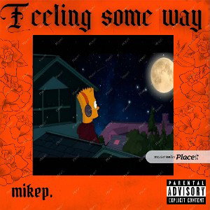 mikeP. -Feeling some way 