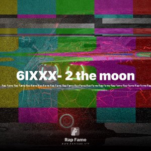 6IXXX- 2 the moon 