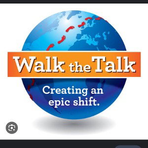Walk  the talk 