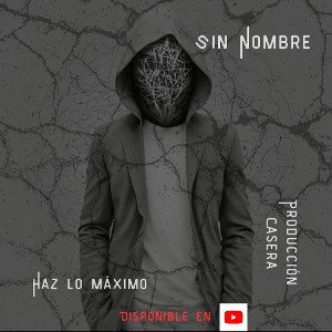 Haz lo máximo - Sin Nombre 
