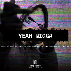 Yeah Nigga