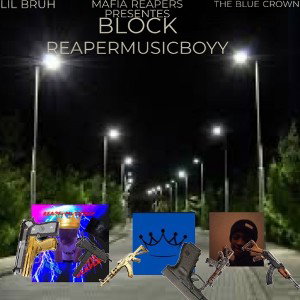 BLOCK (FT.Lil Bruh & The Blue Crown)