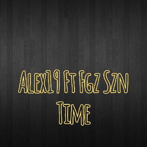 Alex19 ft Fgz Szn - Time