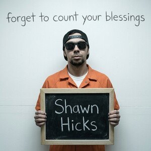 forget to count your blessings 