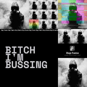 bitch I'm bussing