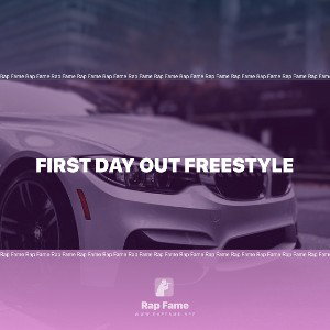 first day out freestyle 