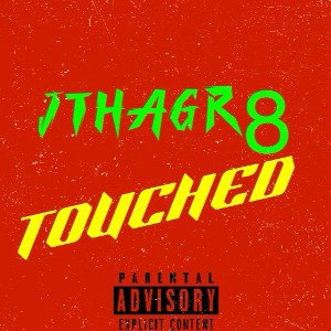 TOUCHED