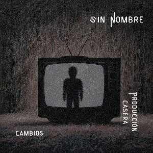 Cambios - Sin Nombre 