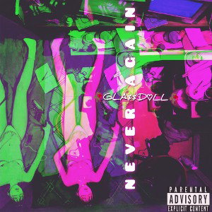 🥀GLA$$D💔LL🥀-Never Again