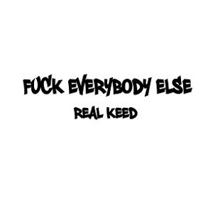 Fuck Everybody Else