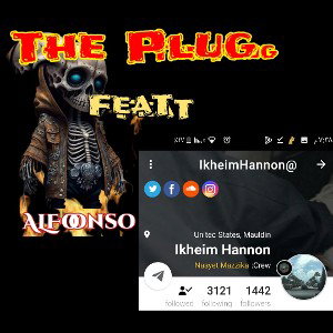 The Plug FT Ikheim Hannon