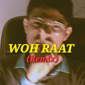 Woh Raat - Raftaar_ KR$NA _remix by mainmaharajmusic