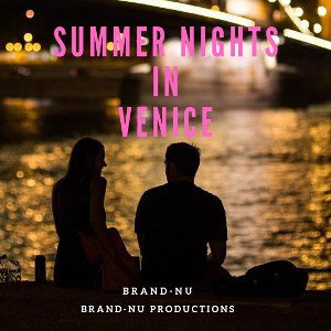 Summer Nights In Venice