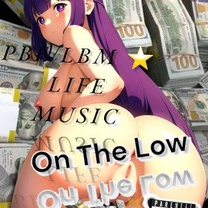  ⭐ On The Low ⭐ 