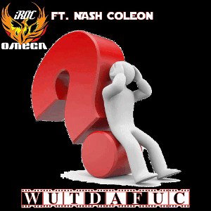 ft. Nash Coleon - WutDaFuc