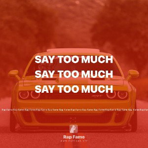 say too much