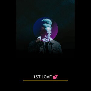 1ST LOVE 💕