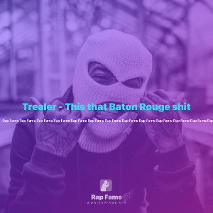 Trealer - This that Baton Rouge shit 