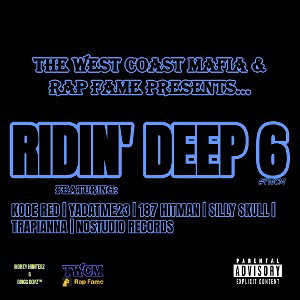 Ridin' Deep 6 (ft. Kode Red, Yadatme, 187 Hitman, Silly Skull, Trapianna)