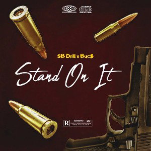 Stand On It Ft. Buc$