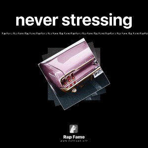 never stressing