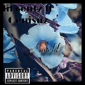 lil centz  ft Genisuz Alexander - our world 🌎