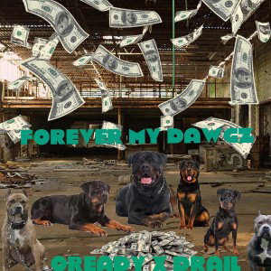 Oready X DRAIL - Forever my dawgs