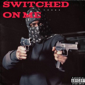 switched on me 