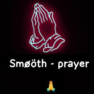 smøöth - prayer
