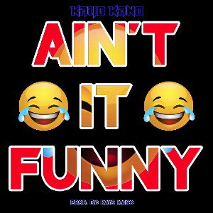 Kayo Kano-Ain't It Funny