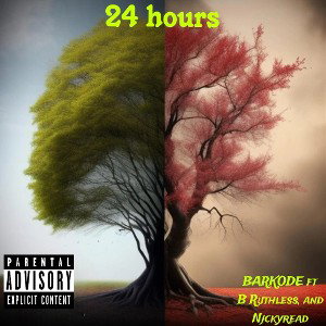 24 Hours ft B Ruthless and Nickyread 