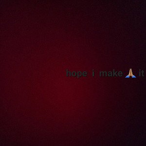 hope I make it 🙏🏽 