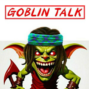 Goblin Talk