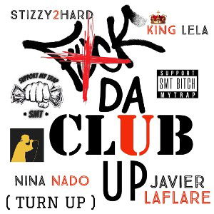 F%ck Da Club Up  - S.M.T