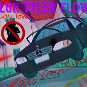 Luh Tyler flow (ft. Laylow Swiper) *old*
