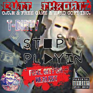 Stop Playing-ft Gitt Da Realest