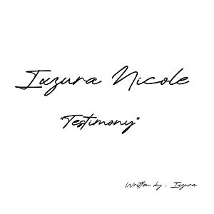 Ixzura Nicole / living testimony 