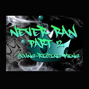 Never Ran part 2