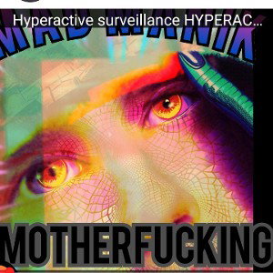 Hyperactive Surveillance 