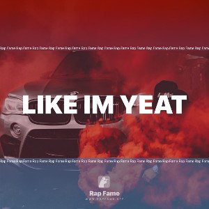 like im yeat