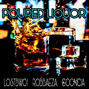 pour out my liquor  