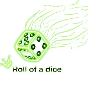 a roll of a die