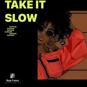 take it slow 
