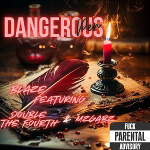Dangerous ft Double tha 4th & Mz Gabz 