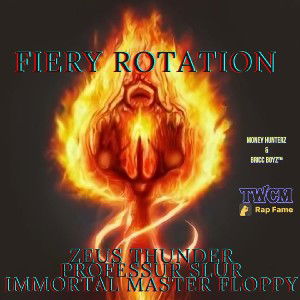 Fiery Rotation (feat. Zeus Thunder, Professor Slur, and Immortal Master Floppy 