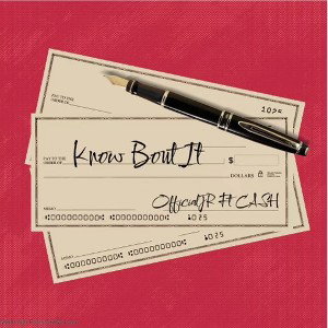 Know Bout It feat CASH
