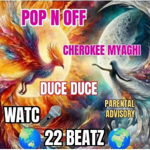POP N OFF { CHEROKEE MYAGHI  FEATURING: DUCE DUCE ) 