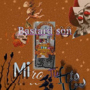 Bastard son - miro tu foto