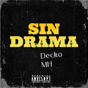 Decko MH - Sin Drama ♣️