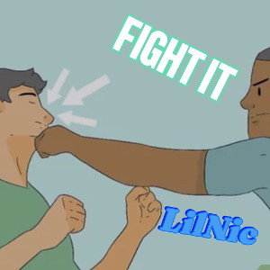 fight it